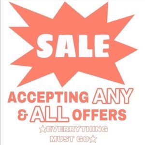 ACCEPTING ALL REASONABLE OFFERS